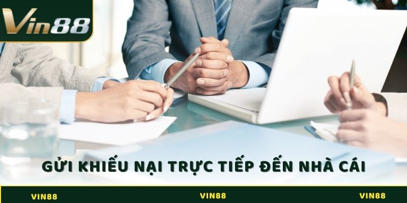 Nếu có khiếu nại hãy gửi yêu cầu trực tiếp đến nhà cái
